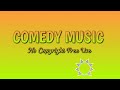 Comedy Background Music for Videos | No Copyright Free Use