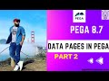 Pega 8.7 | Data Pages Deep Dive -Part 2 | Day 21