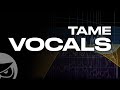 How to Tame Harsh Vocals