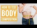 How To Test and Improve Your Body Composition