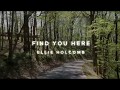 "Find You Here" | Ellie Holcomb | OFFICIAL LYRIC VIDEO