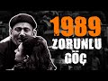 Belgesel | 1989 ''Zorunlu Göç''