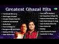Greatest Ghazal Hits | Woh Kagaz Ki Kashti | Rafta Rafta Woh | Chupke Chupke Raat Din | Best Gajal
