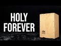 Holy Forever • Cajon Playthrough