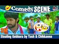 Kirathaka | Stealing Gobbara by Yash & Chikkanna | Comedy Scene 2