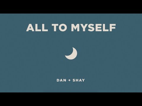 Download Dan + Shay - All To Myself (Icon Video) free