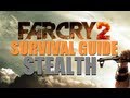 Far Cry 2 Survival Guide - Stealth