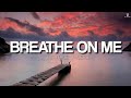 Breathe on Me - Heritage Singers (Lyrics Video)