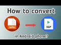 How to convert MP4 to 3gp videos in Android | MP4 to 3gp converter in Android phone
