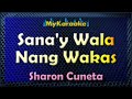 SANA'Y WALA NANG WAKAS - KARAOKE in the style of SHARON CUNETA