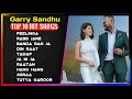 Best of Garry Sandhu | top songs of garry sandhu jukebox | punjabi songs| latest punjabi songs 2023