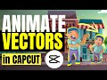 Create Cartoon Animations with Vectors on Capcut - Tutorial for Beginners
