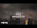 Benzooloo - 8K (Official Lyric Video)