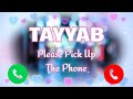 Tayyab Name Ringtone | Mr Tayyab Please Pickup The Phone | Tayyab Ringtone | Tayyab Naam Ki Ringtone
