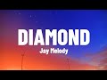 Jay Melody - Diamond (Lyrics Video)