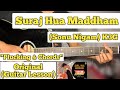 Suraj Hua Maddham - Sonu Nigam | Guitar Lesson | Plucking & Chords | (K3G)