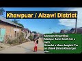 Mizoram Village || KHAWPUAR Khua fanna
