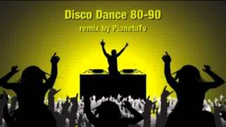 Disco Dance Remix 80-90 vol.1 by PianetaTv