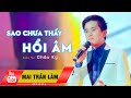 Sao Chưa Thấy Hồi Âm - Mai Trần Lâm [Official]
