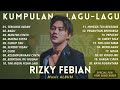 RIZKY FEBIAN MUSIC ALBUM | KUMPULAN LAGU | TERBARU 2022