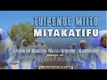 TUIPENDE MIITO MITAKATIFU // KWAYA YA MASISTA WABENEDIKTINI KAWEKAMO