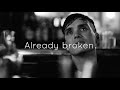 Thomas Shelby - Already broken ( Paralyzed - NF )