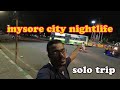 Mysore Nightlife | Mysore Pubs and Bars | Places to visit in Mysore