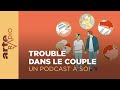 Trouble dans le couple | Un podcast à soi (38) - ARTE Radio Podcast