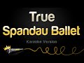 Spandau Ballet - True (Karaoke Version)