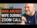 MAN ABUSED WIFE During ZOOM CALL | @DramatizeMe