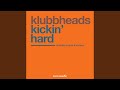 Kickin' Hard (Klubbheads Euro Mix)