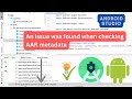 An issue was found when checking AAR metadata - Android Studio Error Solved