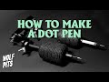 How To Make A Dot Pen