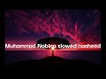 Muhammad nabina (slowed) & perfect nasheed non-copyright