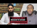 A Response and Message to Ustadh Abdulrahman Hassan