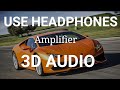 Amplifier | 3D Audio Song | Bass Boosted | Imran Khan | Punjabi song | Virtual 3D Audio | HQ