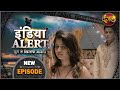India Alert || New Episode 241 || Naqabposh ( नकाबपोश ) || इंडिया अलर्ट Dangal TV