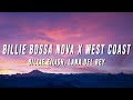 Billie Eilish, Lana Del Rey - Billie Bossa Nova X West Coast (TikTok Mashup) [Lyrics]