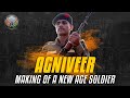 Agniveer - Making Of A New Age Soldier