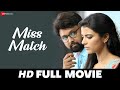 मिस मैच Miss Match | Amala, Anirudh & Aravind | Full Movie 2019