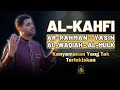 QURAN MERDU Al-Kahf YASSEN,ARRAHMAN,ALWAQIAH,ALMULK Penenang Hati dan Pikiran |By Ismail Alqadi