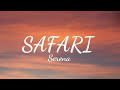 SAFARI - Serena - Lyrics 🎧🎶