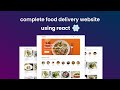 How To Create Complete Food Delivery App Using React JS Step By Step Tutorial 2024