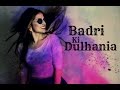 Dance on: Badri Ki Dulhania | Holi Special