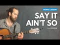 Guitar lesson for "Say It Ain't So" by Weezer (acoustic, standard tuning)