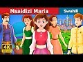 Msaidizi Maria | The Clever Maria Story in Swahili | Swahili Fairy Tales