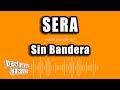 Sin Bandera - Sera (Versión Karaoke)