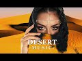 Desert Music -  Ethnic & Deep House Mix By Billy Esteban 2024 (Vol.5)