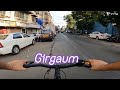 Cycling from CSTM  to  Mahapalika Marg, J S S Road, Dhobi Talav, Chira Bazar,  Girgaum, Mumbai