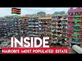 Inside the MOST DENSELY POPULATED ESTATE IN NAIROBI KENYA.